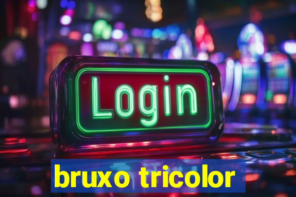 bruxo tricolor